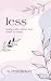 less by K Pendleton