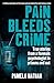 Pain Bleeds Crime: Stories ...