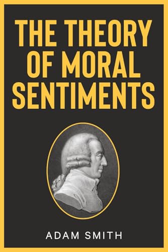 The Theory of Moral Sentiments