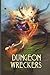 Dungeon Wreckers: A Progression Adventure (The Perfect Run)