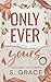 Only Ever Yours: Enemies to lovers, small town
