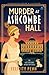 Murder At Ashcombe Hall: A ...