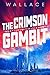 The Crimson Gambit by Benjamin Wallace