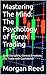 Mastering The Mind: The Psy...