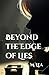 Beyond the Edge of Lies