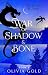 War of Shadow and Bone by Olivia  Gold