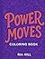 Power Moves: Coloring Book