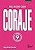 CORAJE. Nueve vidas, nueve ...