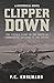Clipper Down A Historical N...