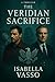 The Veridian Sacrifice