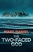 The Two-Faced God by Marc Daniel