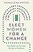 Elect Women for a Change: T...