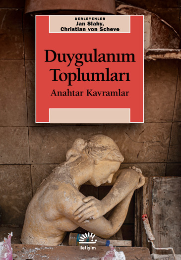 Duygulanım Toplumları - Anahtar Kavramlar