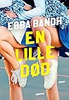 En lille død by Ebba Bandh