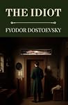 The Idiot by Fyod...