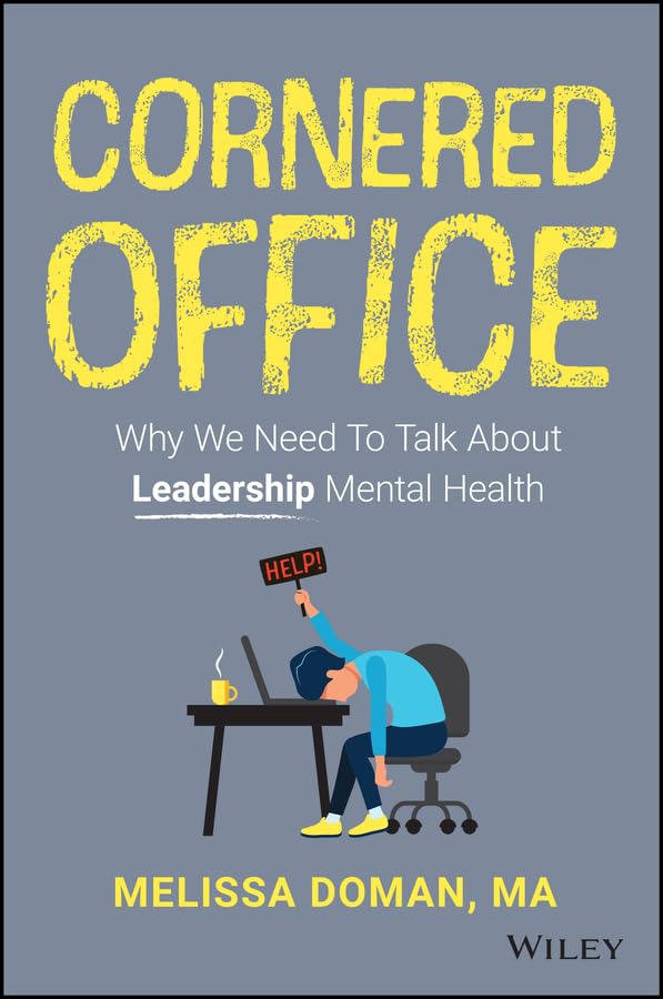 Cornered Office: Why We Need To Talk About Leadership Mental Health (Hardcover)