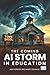 The Coming AI Storm in Educ...