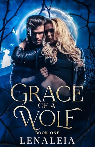 Grace of a Wolf: Book 1 (Kindle Edition)