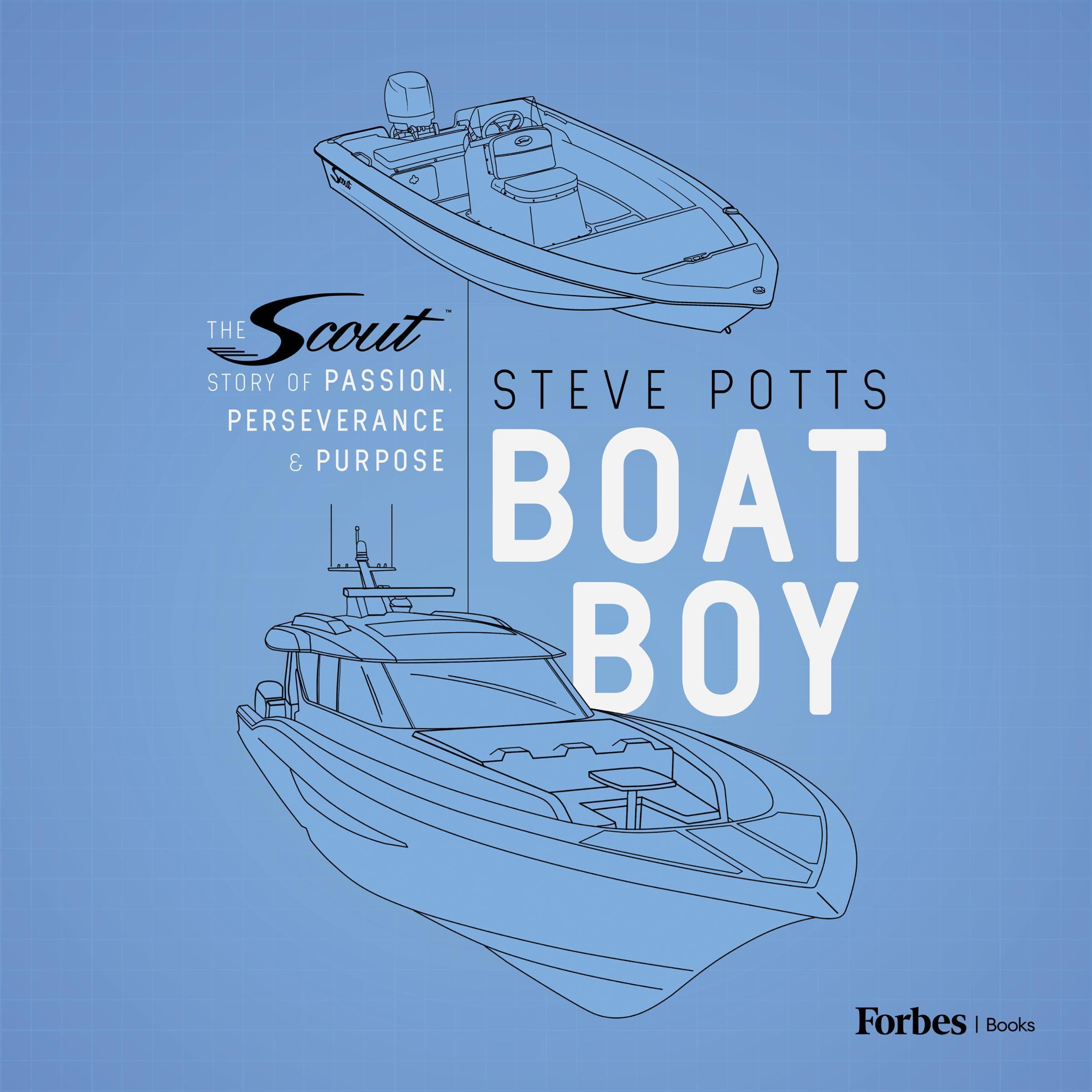 Boat Boy: The Scout Story of Passion, Perseverance, & Purpose (Audible Audio)