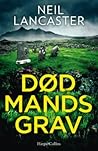Død mands grav by Neil Lancaster