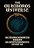 The Ourobouros Universe: Me...