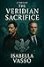 The Veridian Sacrifice: Dis...