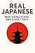 Real Japanese – Mastering Slang and Street Talk by Alex Dupont