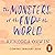 The Monsters at the End of the World by Rebecca Orwin