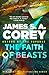 The Faith of Beasts by James S.A. Corey