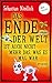 Das Ende der Welt ist auch ...