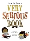 How to Read a Very Serious Book