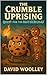 The Crumble Uprising: Quest...