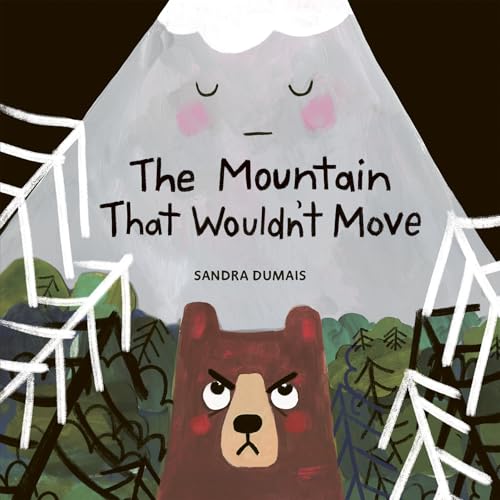 The Mountain That Wouldn’t Move (Hardcover)
