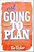Not Going to Plan by Tia  Fisher