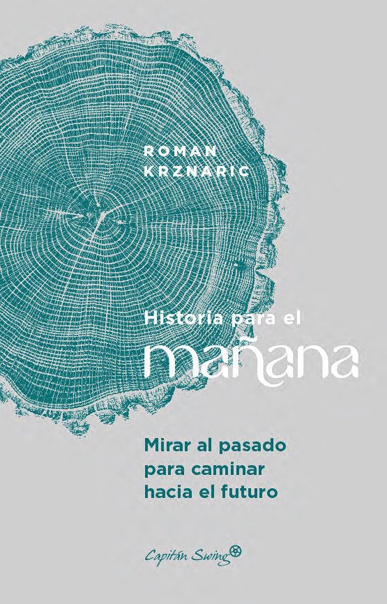 Historia para el mañana: Mirar al pasado para caminar hacia el futuro (Rústica con solapas)