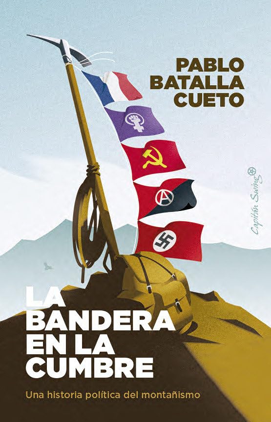 La bandera en la cumbre: Una historia política del montañismo (Paperback)