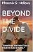 Beyond the Divide by Phoenix S : Ndlovu