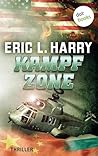 Kampfzone: Thriller – Ein Action-Thriller mit einem erschreckend realistischen Zukunftsszenario (German Edition)