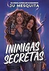 Inimigas Secretas...