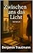 Zwischen uns das Licht