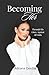 Becoming Her: "Through His ...