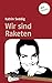 Wir sind Raketen - Literatu...