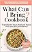 What Can I Bring? Cookbook:...