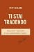 Ti stai tradendo: Riconosci...