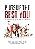 Pursue The Best You: An Athlete's Guide To A Pursuit Mindset