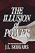 The Illusion of Power: Passion and Politics #1