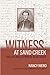 Witness at Sand Creek: The ...