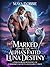 Marked by the Alpha's Fated Luna Destiny  by Maya Dobbie