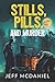 Stills, Pills, and Murder by Jeff McDaniel