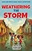 Weathering the Storm